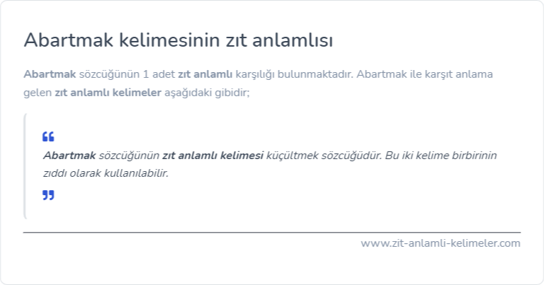 Abartmak kelimesinin zıt anlamı nedir?