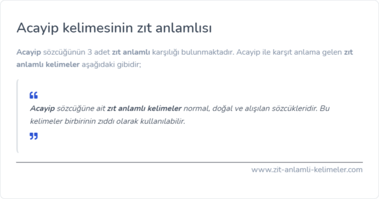 Acayip zıt anlamı nedir?