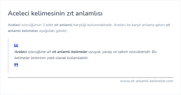 Aceleci kelimesinin zıt anlamı