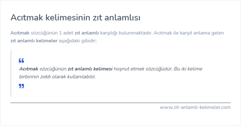 Acıtmak zıt anlamı