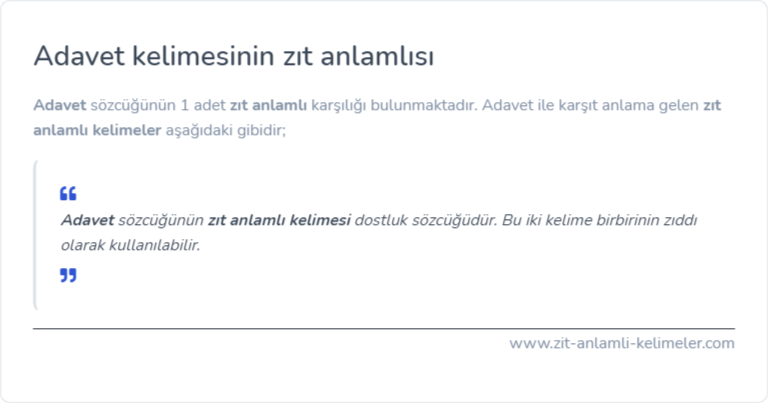 Adavet zıt anlamı nedir?