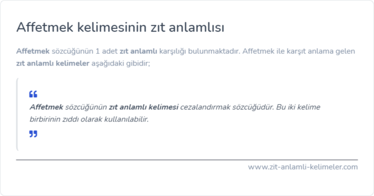 Affetmek kelimesinin zıt anlamı