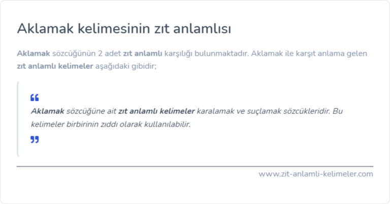 Aklamak kelimesinin zıt anlamı ne?