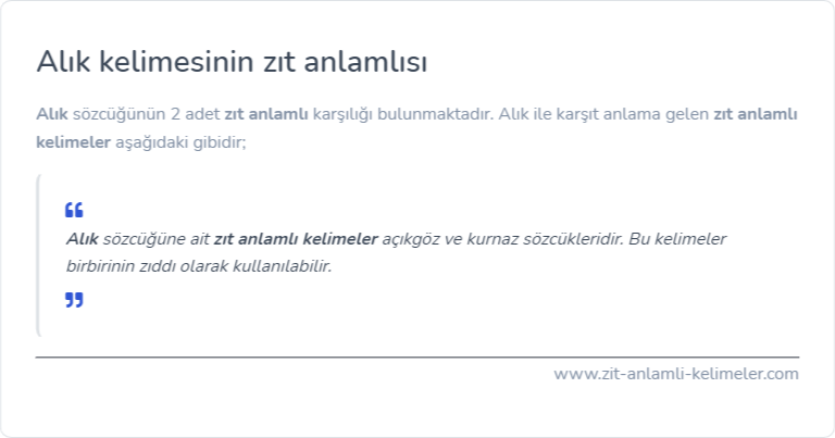 Alık kelimesinin zıt anlamı nedir?