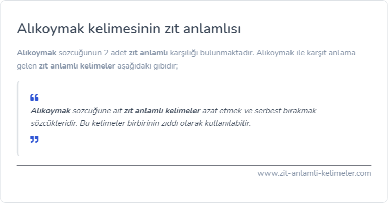 Alıkoymak kelimesinin zıt anlamı ne?