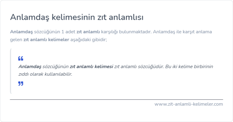 Anlamdaş kelimesinin zıt anlamı nedir?