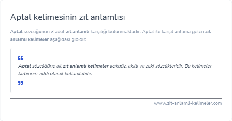 Aptal kelimesinin zıt anlamı nedir?