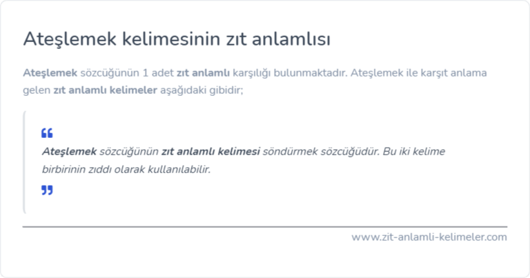 Ateşlemek kelimesinin zıt anlamı nedir?