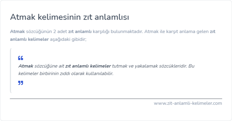 Atmak kelimesinin zıt anlamı nedir?