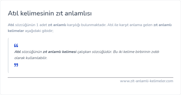 Atıl kelimesinin zıt anlamı