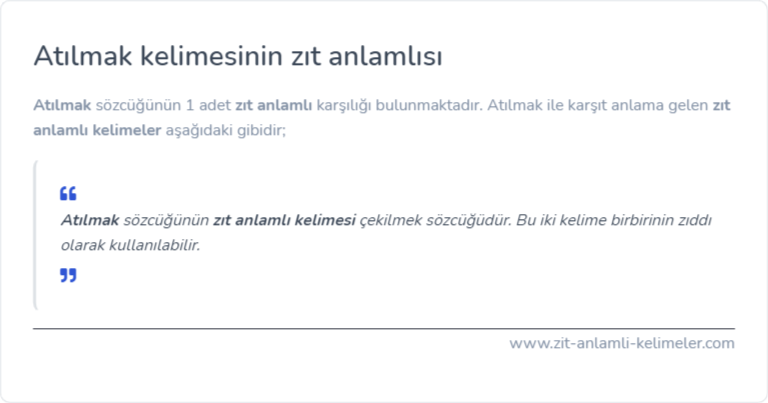 Atılmak kelimesinin zıt anlamı nedir?