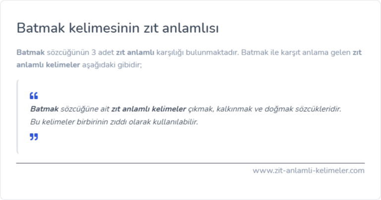 Batmak kelimesinin zıt anlamı nedir?