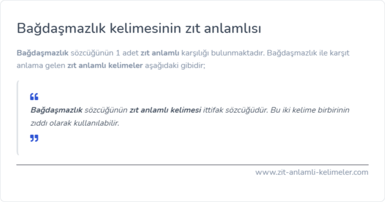 Bağdaşmazlık kelimesinin zıt anlamı nedir?