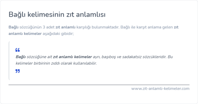 Bağlı kelimesinin zıt anlamı nedir?