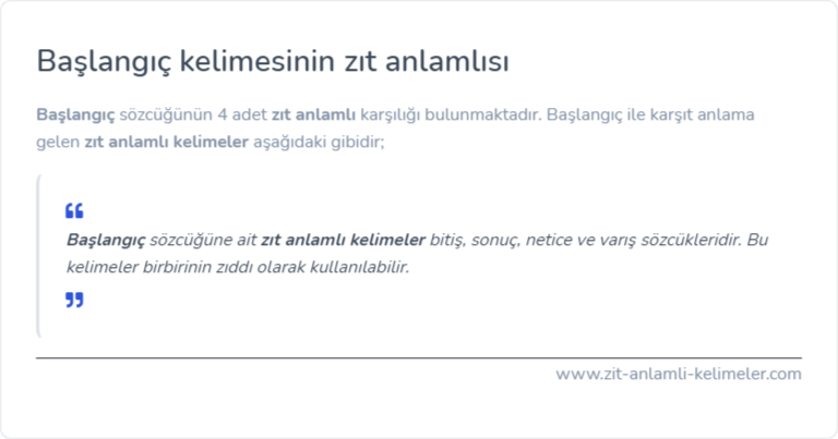 Başlangıç kelimesinin zıt anlamı nedir?