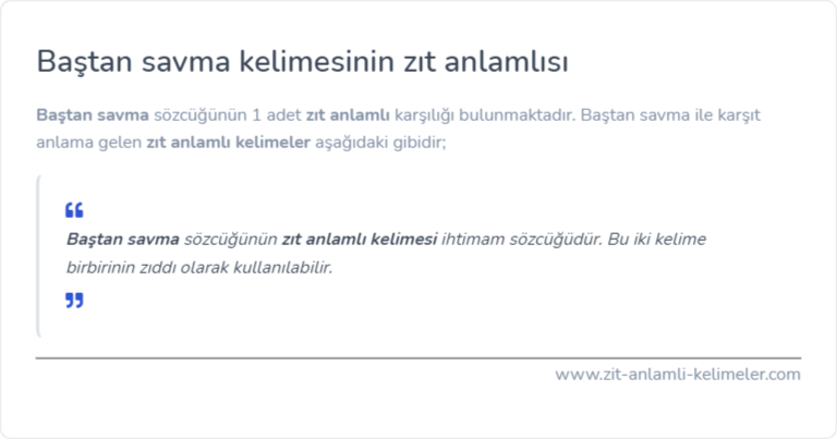 Baştan savma kelimesinin zıt anlamı