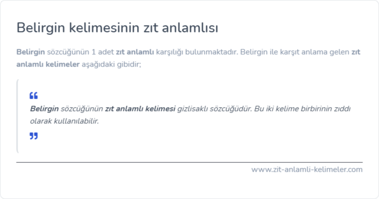 Belirgin kelimesinin zıt anlamı