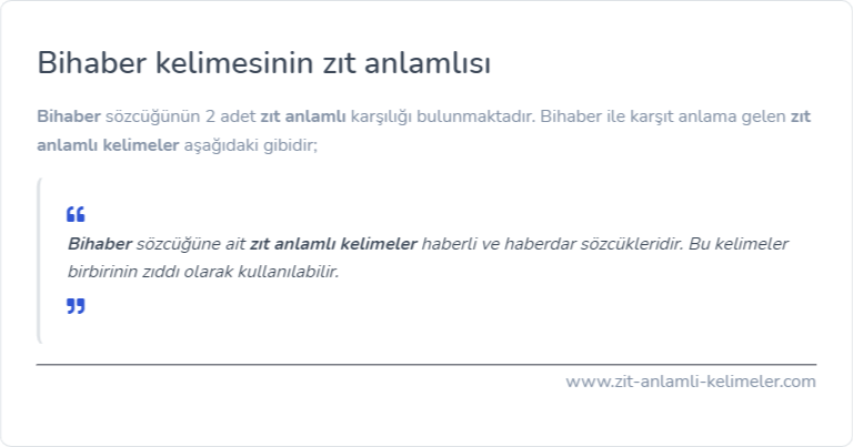 Bihaber kelimesinin zıt anlamı nedir?