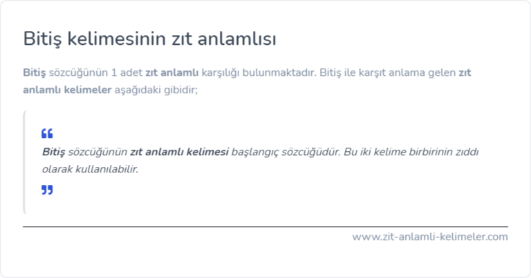 Bitiş kelimesinin zıt anlamı nedir?