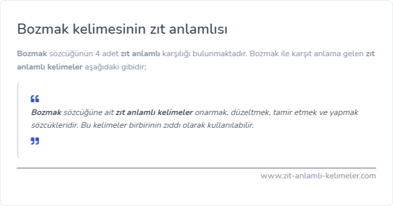 Bozmak zıt anlamı nedir?