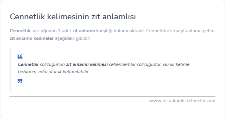 Cennetlik kelimesinin zıt anlamı ne?