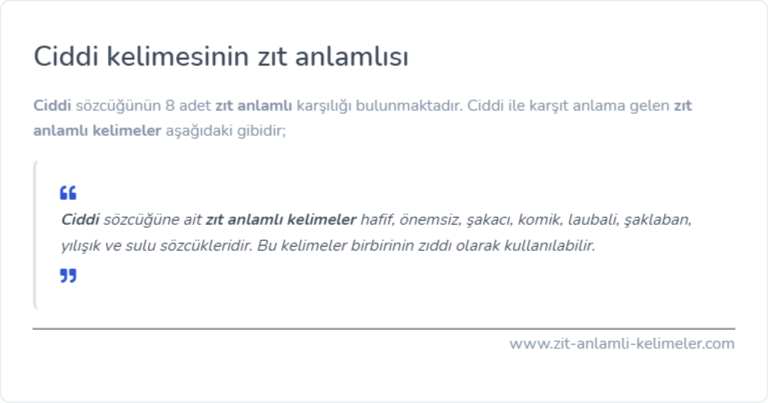 Ciddi kelimesinin zıt anlamı nedir?