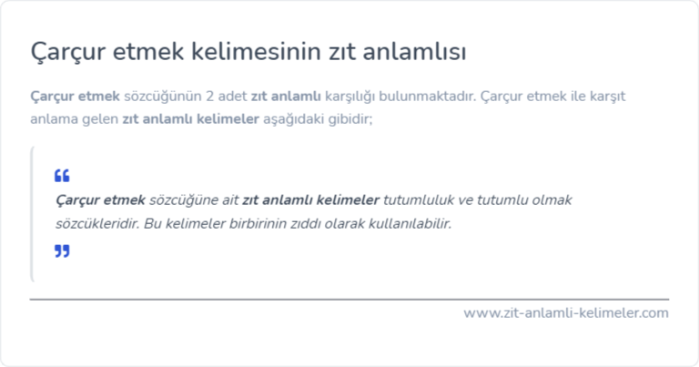 Çarçur etmek kelimesinin zıt anlamı