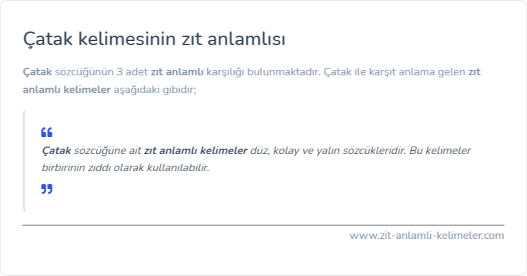 Çatak zıt anlamı ne?