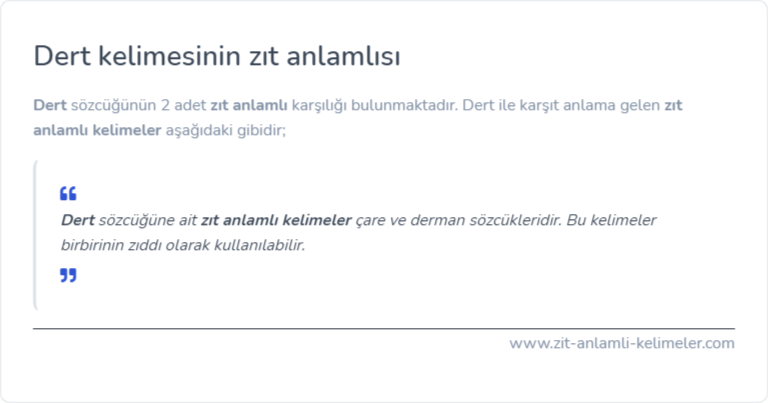 Dert kelimesinin zıt anlamı nedir?