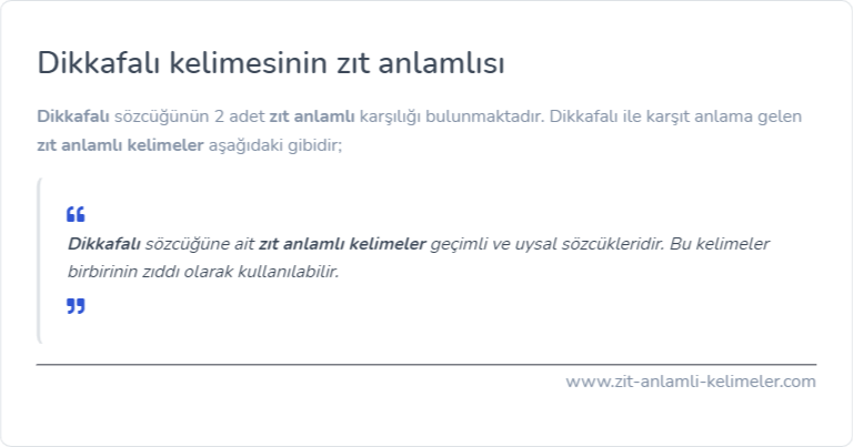 Dikkafalı kelimesinin zıt anlamı