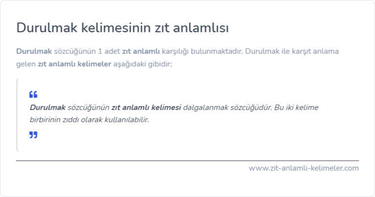 Durulmak zıt anlamı nedir?