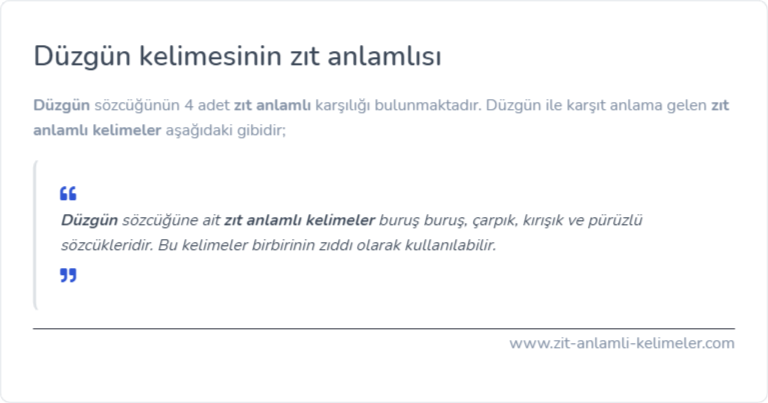 Düzgün kelimesinin zıt anlamı nedir?