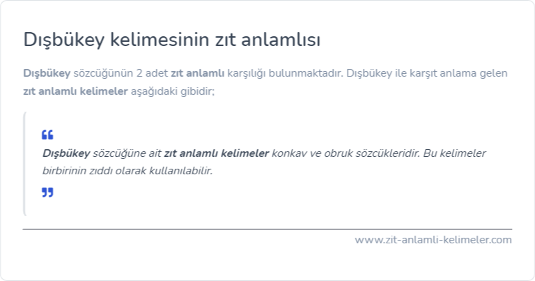 Dışbükey kelimesinin zıt anlamı ne?