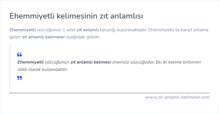 Ehemmiyetli kelimesinin zıt anlamı nedir?