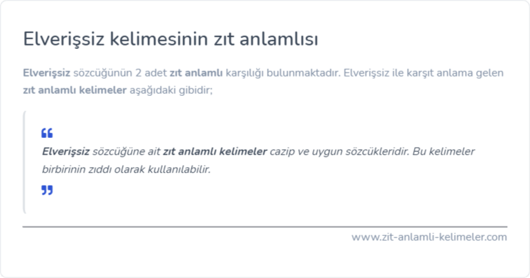 Elverişsiz kelimesinin zıt anlamı nedir?