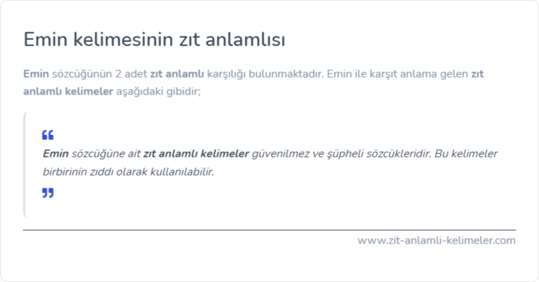 Emin zıt anlamı nedir?