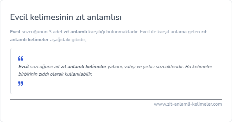 Evcil kelimesinin zıt anlamı