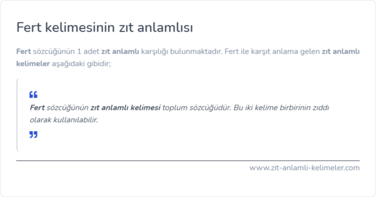 Fert kelimesinin zıt anlamı