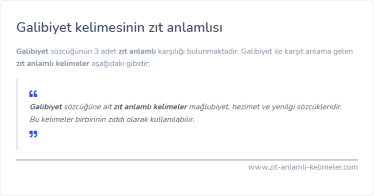 Galibiyet zıt anlamı nedir?