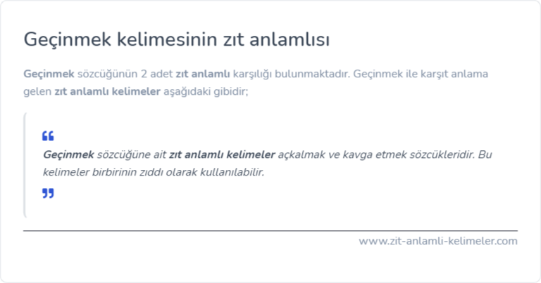 Geçinmek kelimesinin zıt anlamı ne?