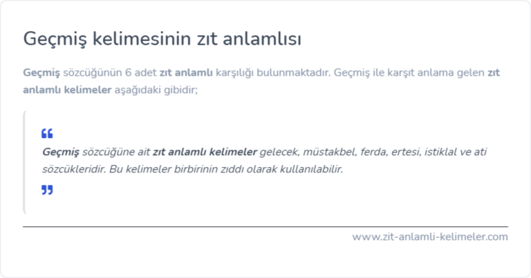 Geçmiş kelimesinin zıt anlamı nedir?