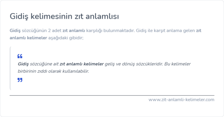 Gidiş kelimesinin zıt anlamı ne?