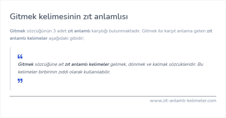 Gitmek kelimesinin zıt anlamı ne?