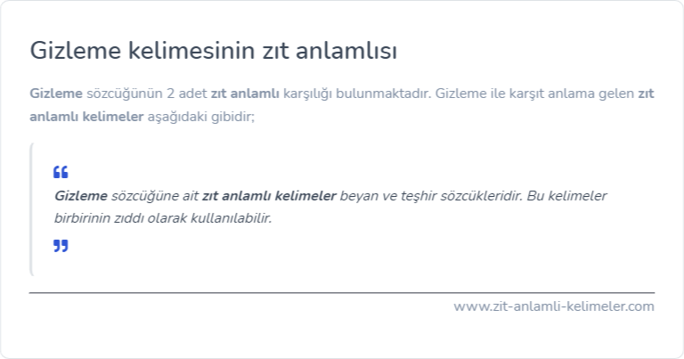 Gizleme zıt anlamı nedir?