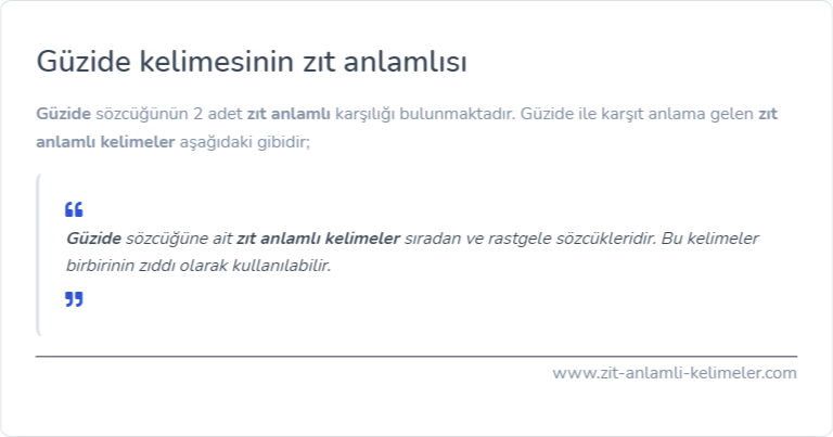 Güzide kelimesinin zıt anlamı nedir?