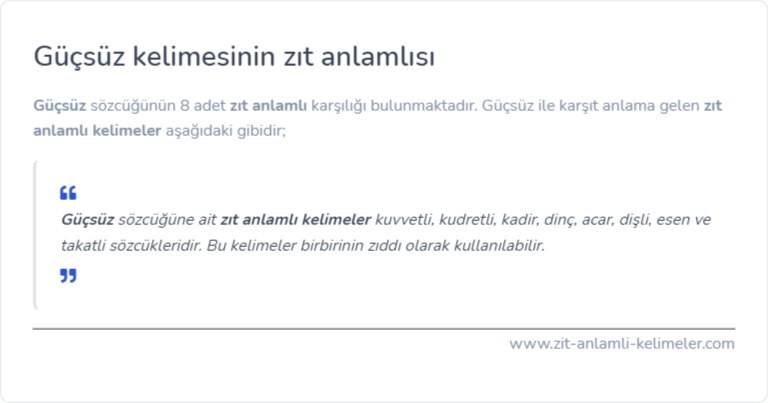 Güçsüz zıt anlamı nedir?