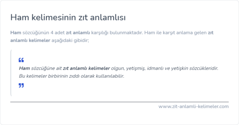 Ham kelimesinin zıt anlamı nedir?