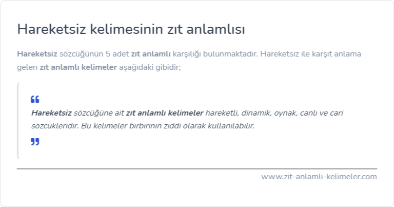 Hareketsiz kelimesinin zıt anlamı nedir?