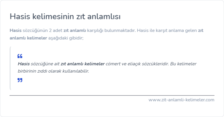 Hasis kelimesinin zıt anlamı nedir?