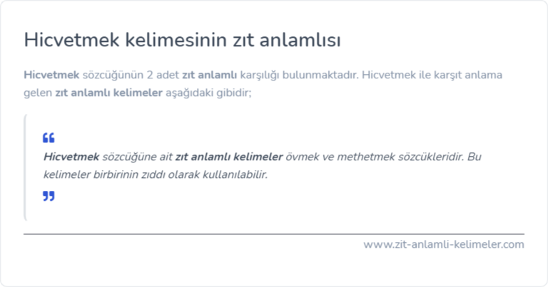 Hicvetmek kelimesinin zıt anlamı ne?